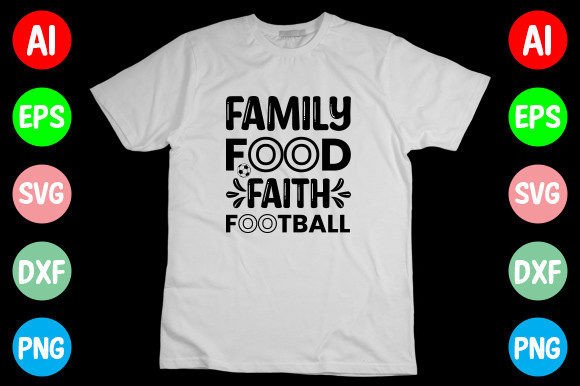 Download Family Food Faith Football T-shirt - Family Collection